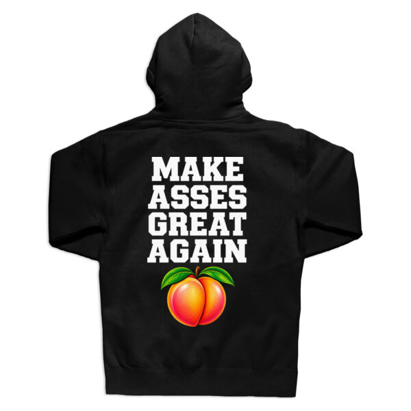 MAKE ASSES GREAT AGAIN - HOODIE Thumbnail